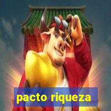 pacto riqueza